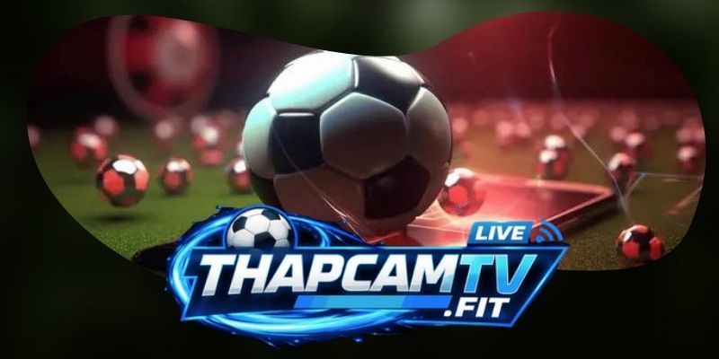 Thapcamtv trực tiếp các giải đấu quốc tế hấp dẫn